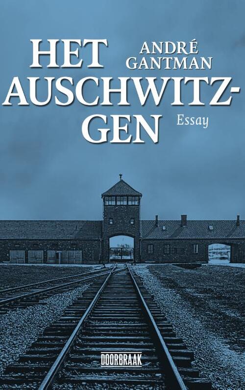 André Gantman Het Auschwitzgen -   (ISBN: 9789493402201)