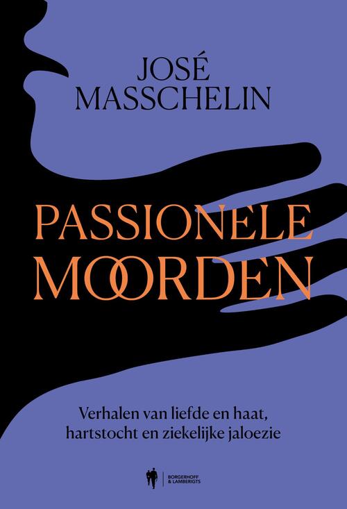 José Masschelin Passionele moorden -   (ISBN: 9789493409408)