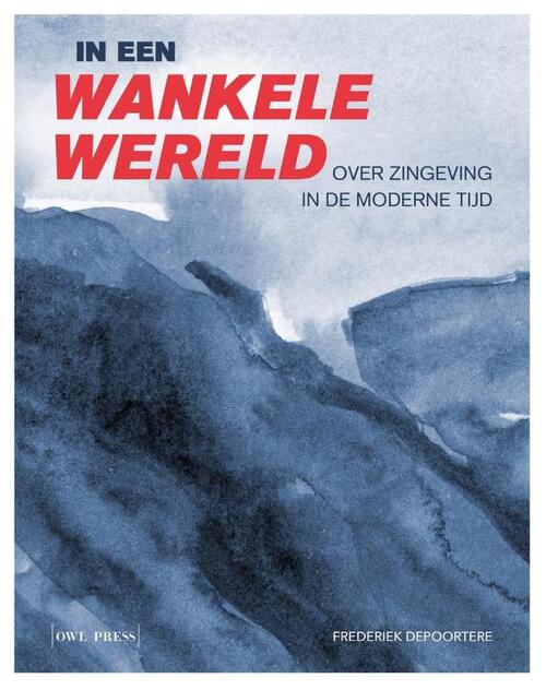 In een wankele wereld -  Frederiek Depoortere (ISBN: 9789493409941)