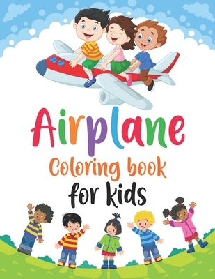 Airplane Coloring Book for Kids: Airplane Coloring Book, Amazing ...