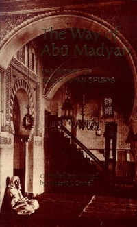 The Way of Abu Madyan  THE ISLAMIC TEXTS SOCIETY